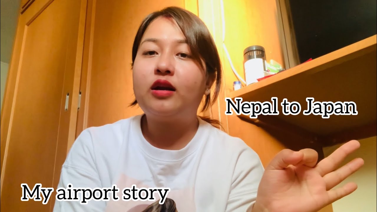 Nepal 🇳🇵to Japan 🇯🇵 Airport Story/My experience / Nepali in Japan