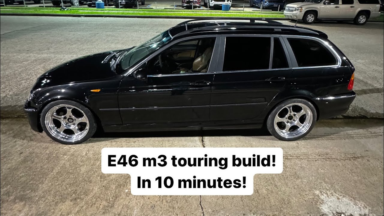E46 M3 Wagon Build In 10 Minutes