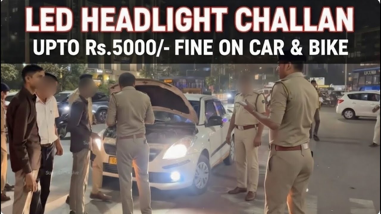 LED Headlight Challan/Fine Rs.5000/- 😰| Traffic Challan/Fine on Bike & Car