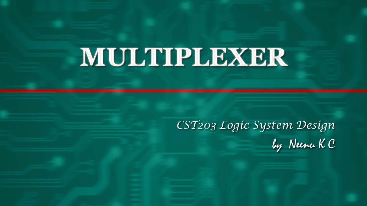 MULTIPLEXERS | MUX |  Logic Circuit Design | Logic System Design | KTU  | in MALAYALAM