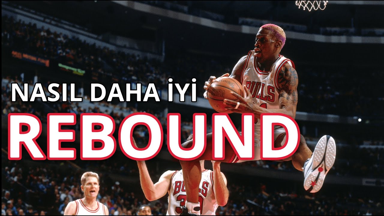 NASIL DAHA İYİ REBOUND ALIRIM?