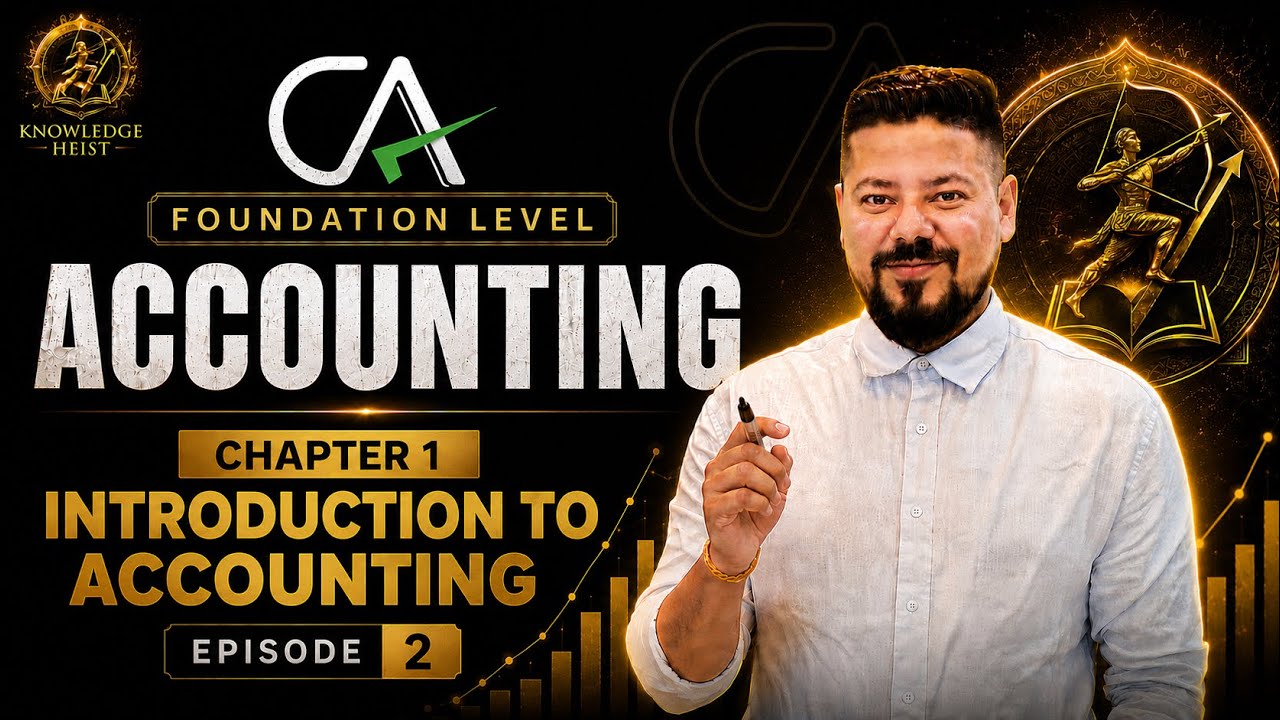 #2 Introduction to Accounting┃Ep 2┃Chapter 1┃Accounting┃CA Foundation┃ICAN┃Nepal┃CA┃Arjun Sir┃