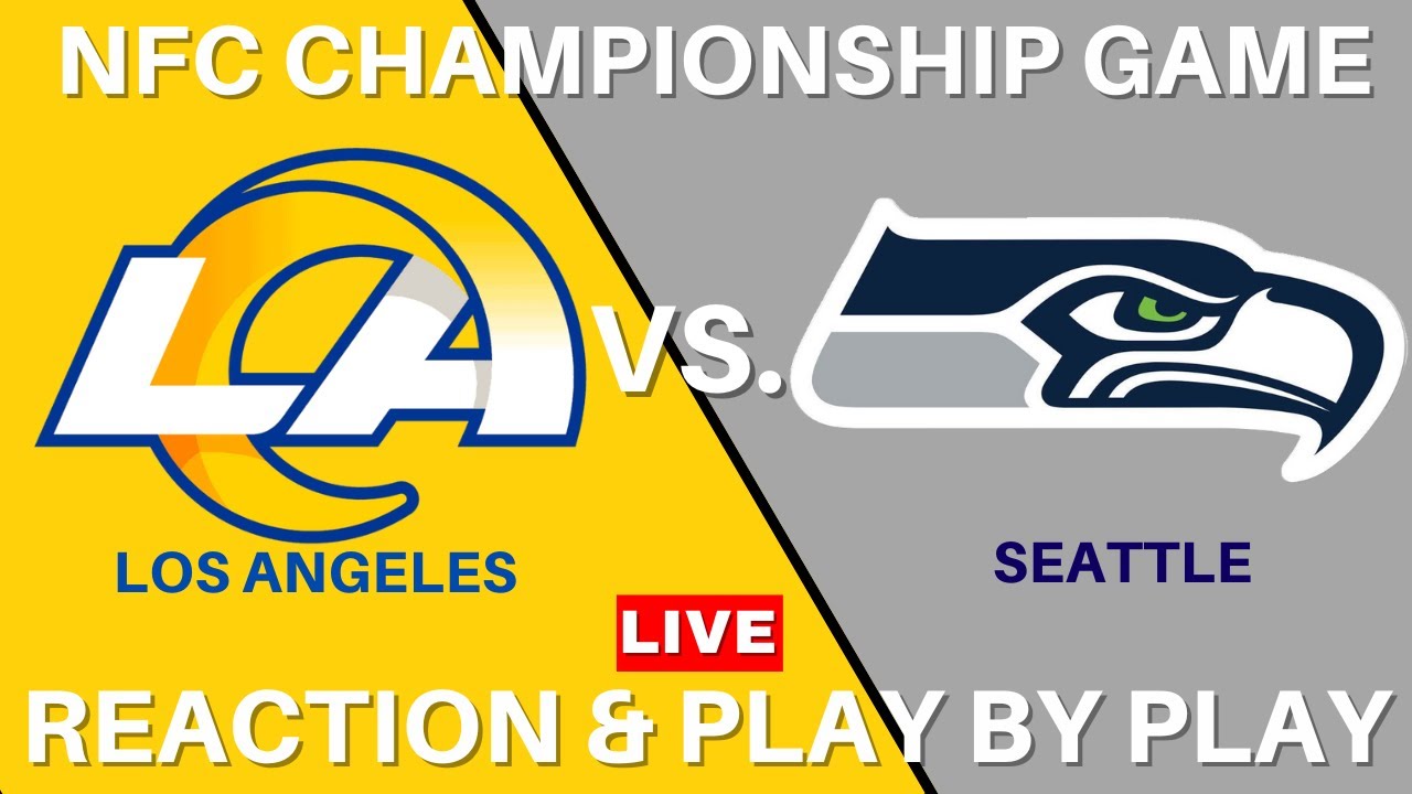 Los Angeles Rams Vs. Seattle Seahawks NFC Championship Game