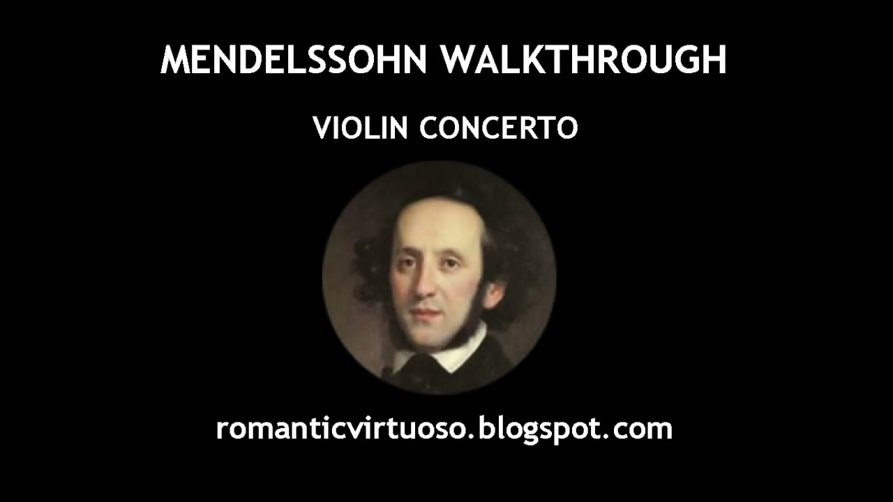 MENDELSSOHN - VIOLIN CONCERTO (full analysis)
