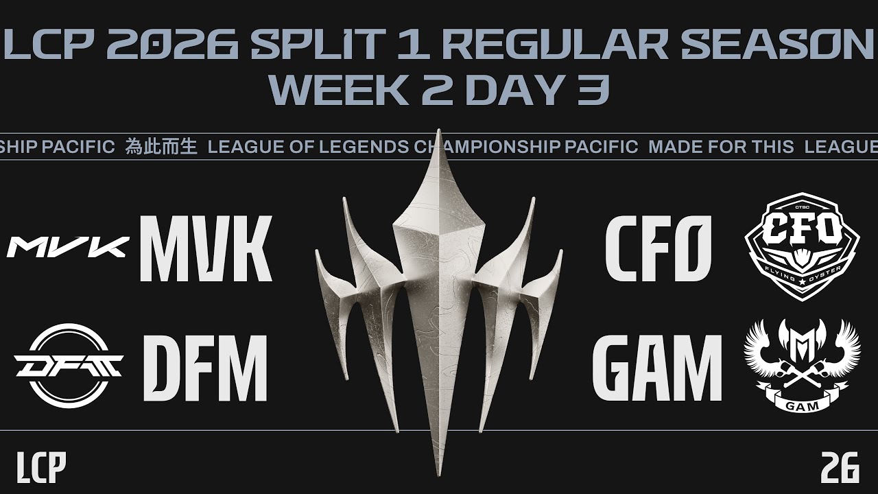[EN] MVK vs CFO | DFM vs GAM | LCP 2026 Split 1 Regular Season Week 2 Day 3
