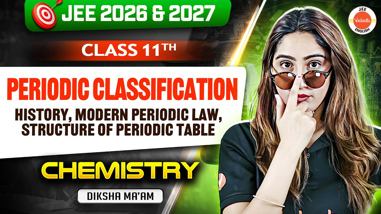Class 11 | JEE 2026 & 2027 | Chemistry | History to Modern Periodic Law | Diksha Ma’am
