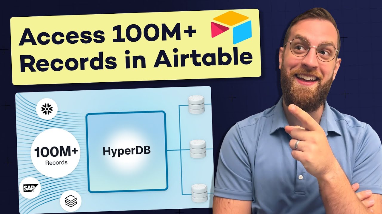 Access Millions of Records in Airtable with HyperDB (Plus Other New Features!)