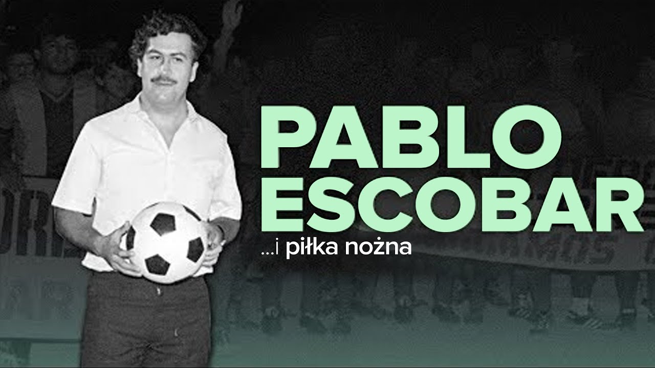 Pablo Escobar i piłka nożna | #1 HISTORIE Z BOISKA