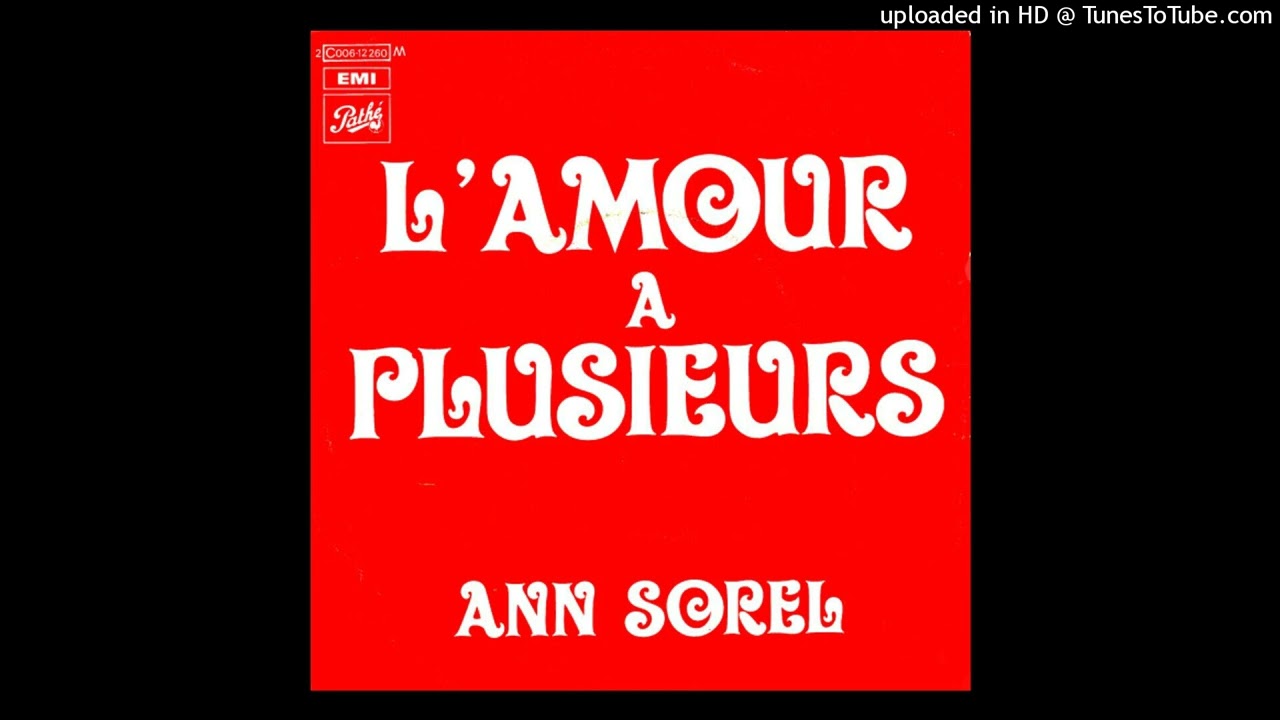 Ann Sorel - L'Amour &agrave; plusieurs (French Melody - 1972)