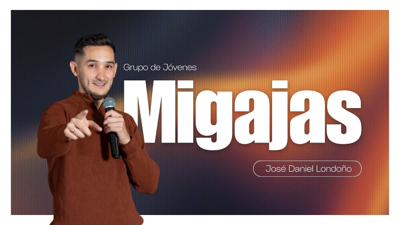Migajas | Jose Daniel Londoño | Grupo de Jóvenes  | 14 de Marzo de 2026