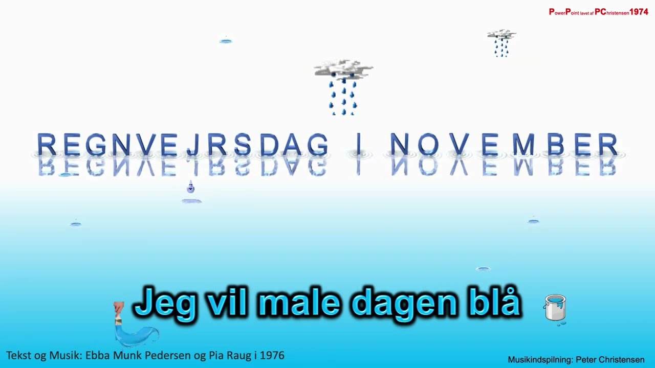 Regnvejrsdag i november / Jeg vil male dagen blå - karaoke