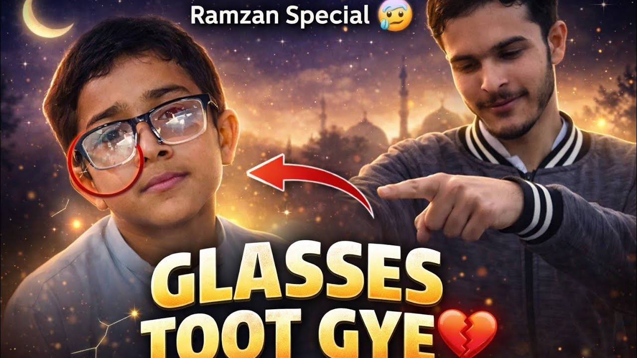 Glasses 🤓 Toot Gye|| Ramzan ki Glasses Tor Diye|