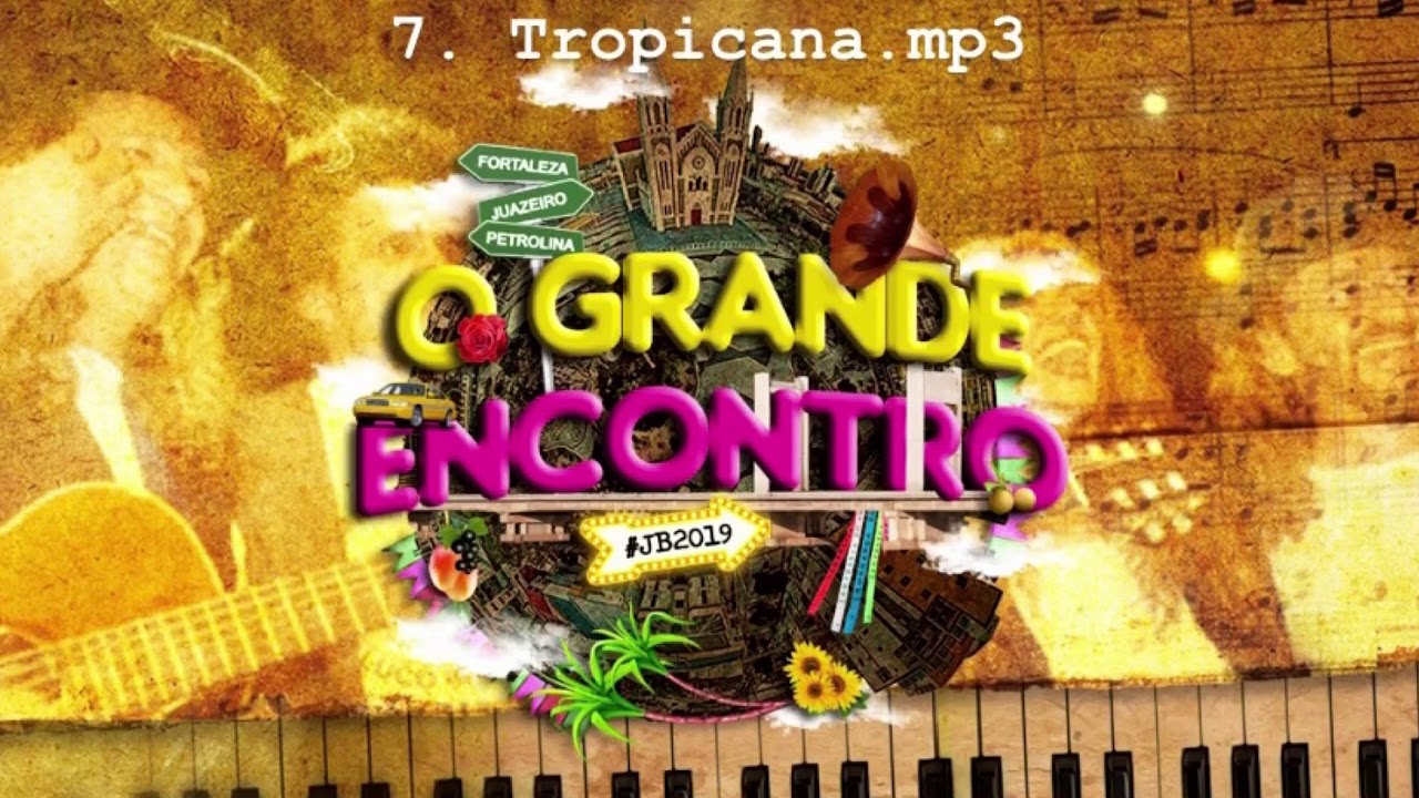 07 - Tropicana (O Grande Encontro da Junina Babaçu)