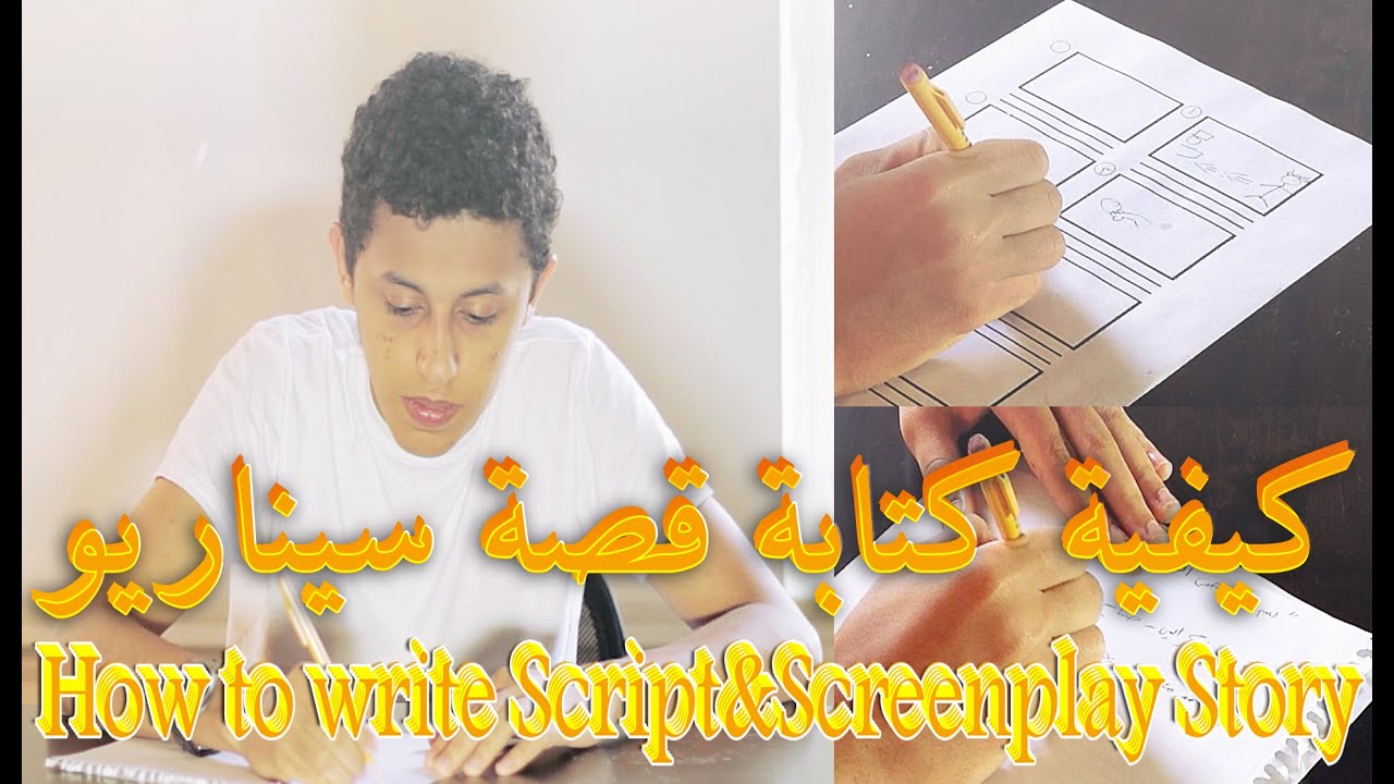How to write Script&Screenplay Story - كيفية كتابة قصة سيناريو