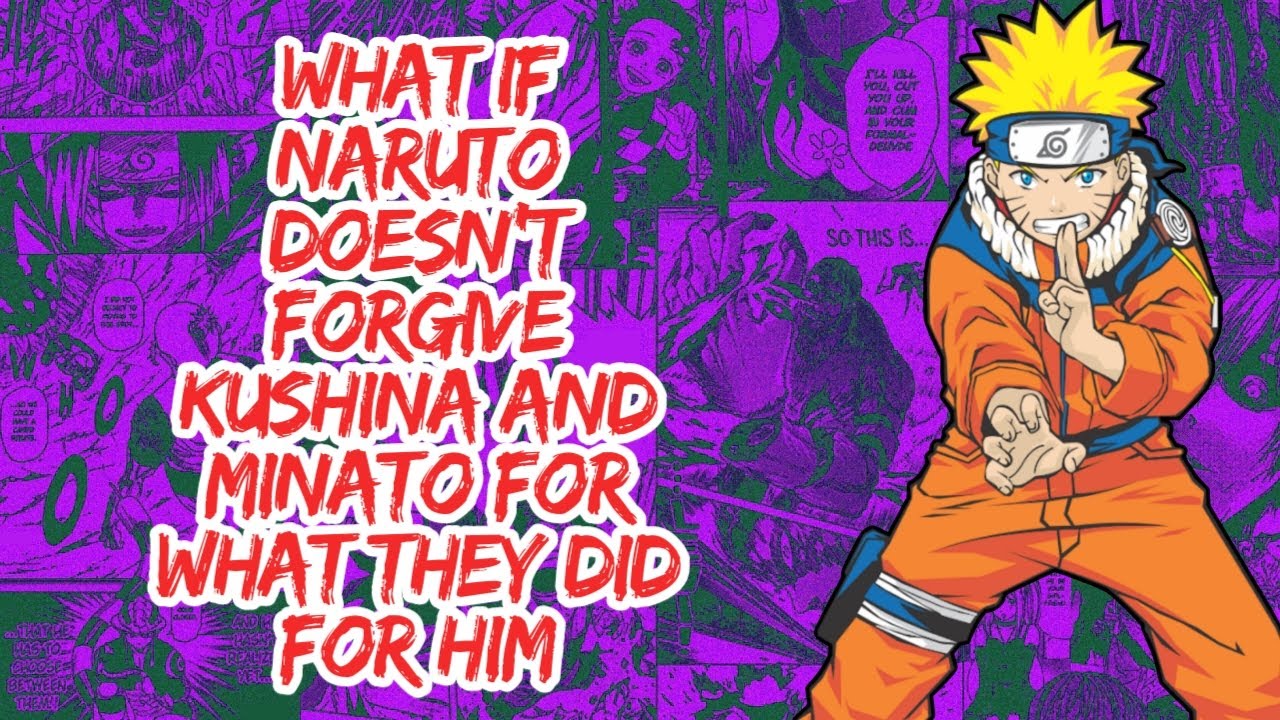 What if Naruto Doesn't Forgive Kushina And Minato For What They Did For Him | Part 1