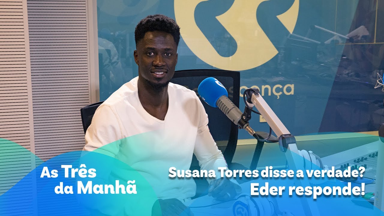 Susana Torres disse a verdade? Eder responde! - As Três da Manhã