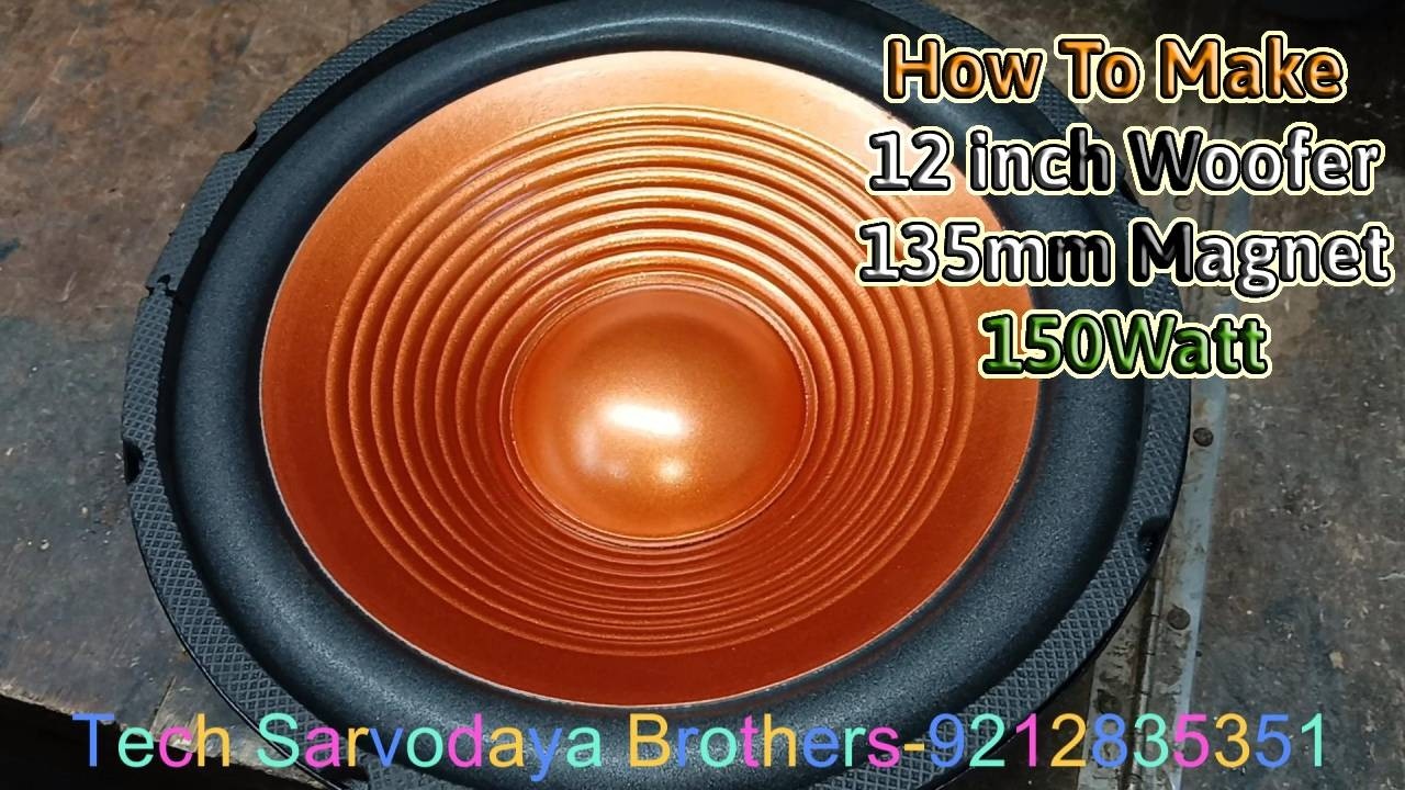 How To Make 12 Inch Woofer || 135 MM Magnet || Foam Perry Cone || Tech Sarvodaya Brothers