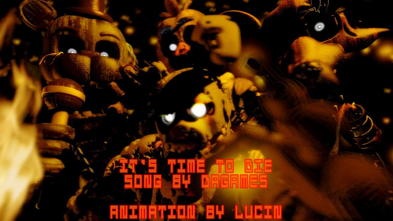 [SFM FNAF] It's Time to Die (EPILEPSY WARNING)