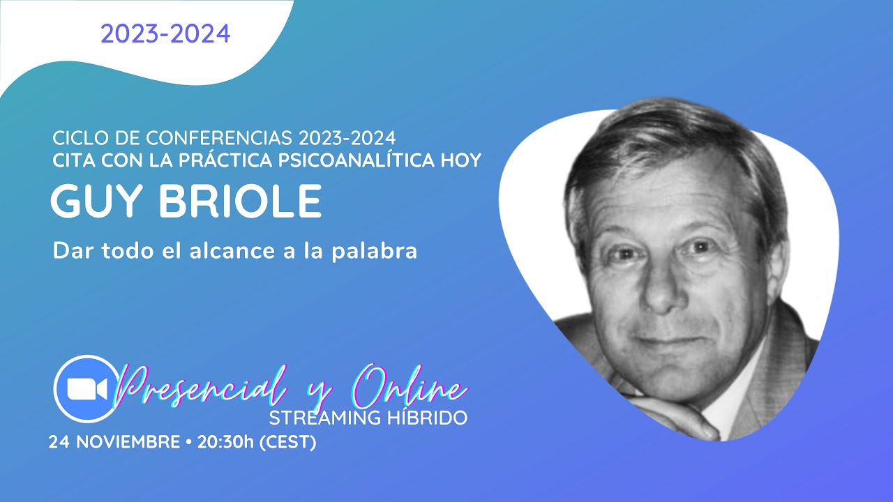 Dar todo el alcance a la palabra. Conferencia de Guy Briole