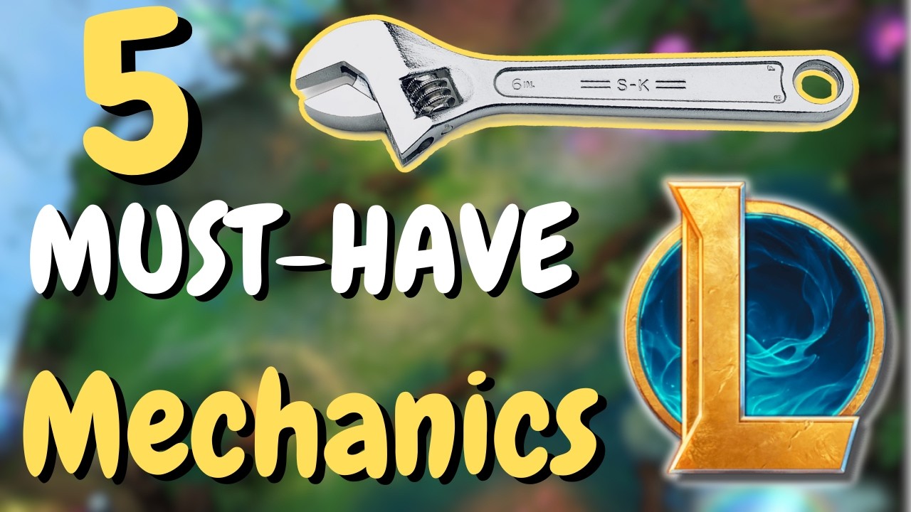 5 Must Have Mechanics for League of Legends