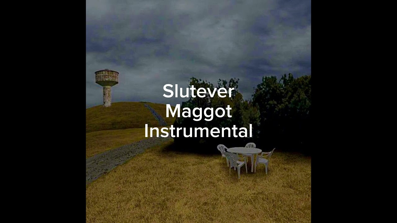 Slutever - Maggot (instrumental)