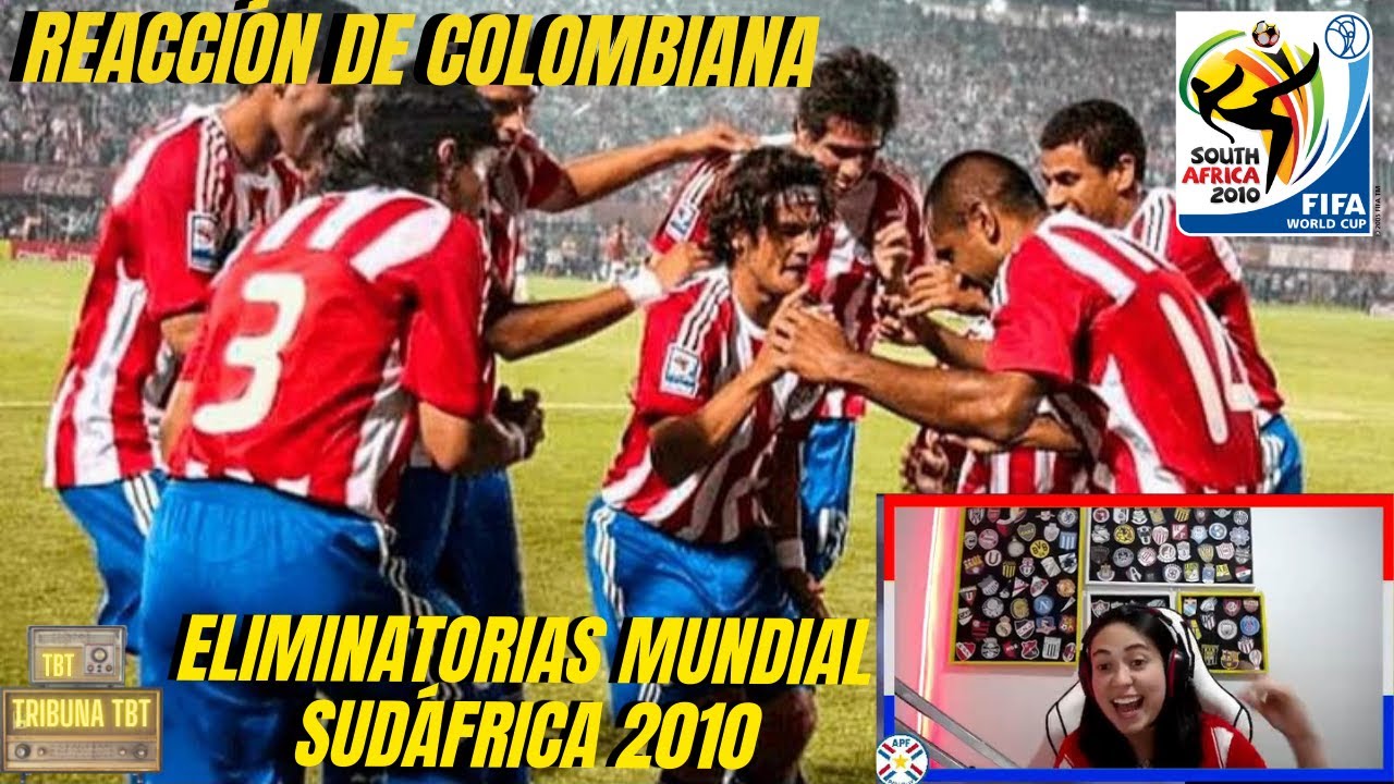 LA MEJOR ELIMINATORIA DE PARAGUAY | REACCIÓN DE COLOMBIANA - ELIMINATORIAS SUDÁFRICA 2010