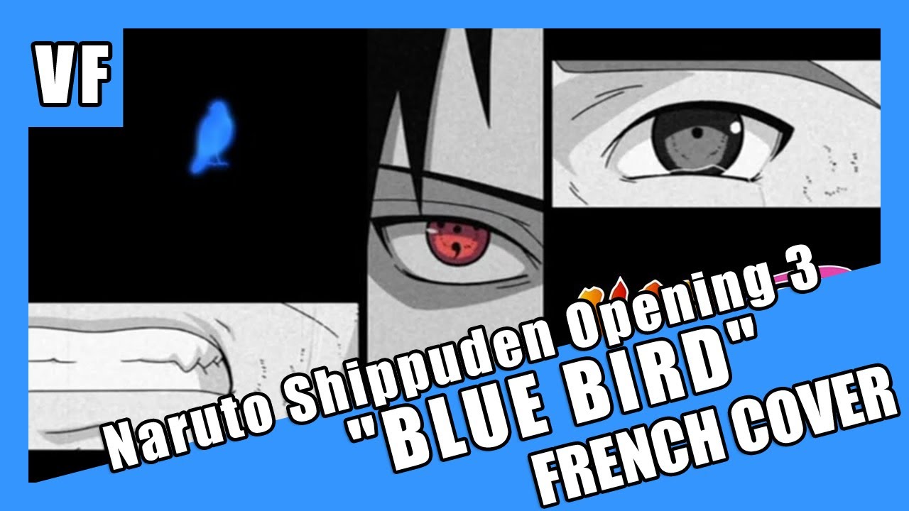 [AMVF] Naruto Shippuden OP3 - "Blue Bird" (FULL FRENCH COVER)