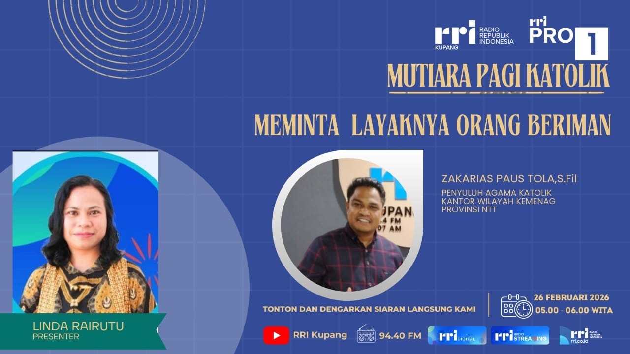 [LIVE] MEMINTA LAYAKNYA ORANG BERIMAN | RRI KUPANG
