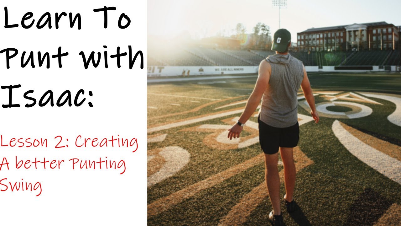 Learn to Punt with All-American Isaac Parks: Creating a Better Swing