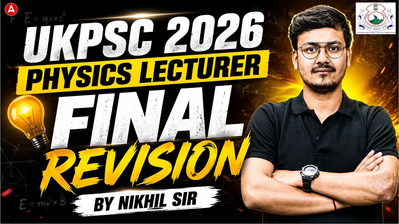UKPSC 2026 | Physics Lecturer Complete Final Revision | Most Important Questions