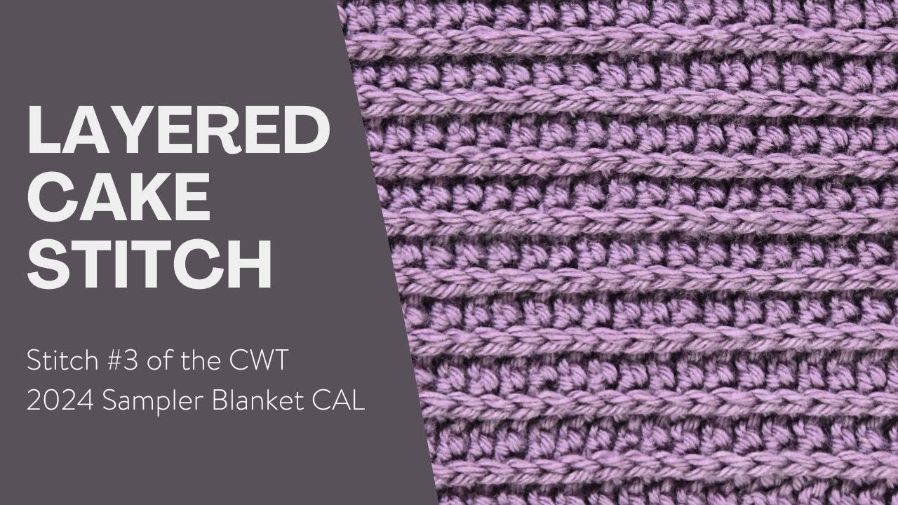 BEGINNER-FRIENDLY Crochet: Layered Cake Stitch | 2024 Sampler Blanket Stitch #3