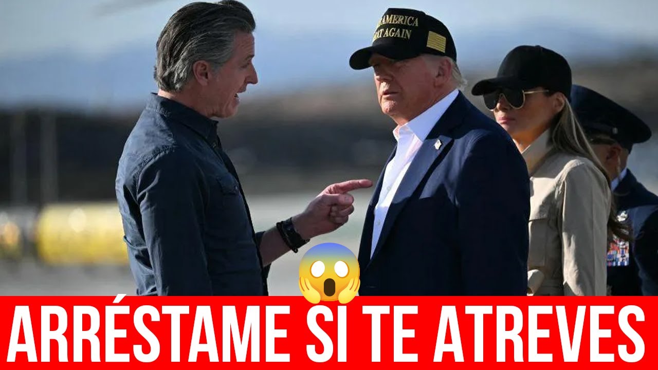 🚨 ARRÉSTAME SI TE ATREVES: Newsom reta a Trump y a Homan