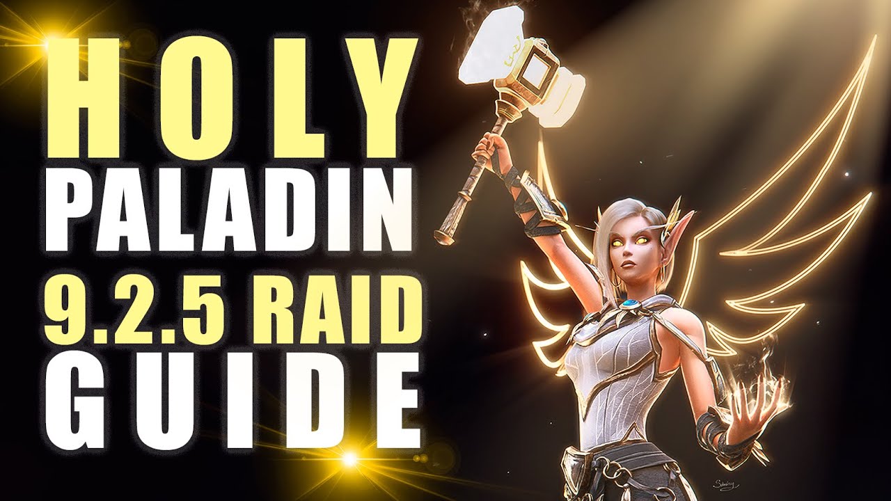 HOLY PALADIN 9.2.5 Season 3 COMPLETE Raid Healing Guide! | World of Wacraft: Shadowlands