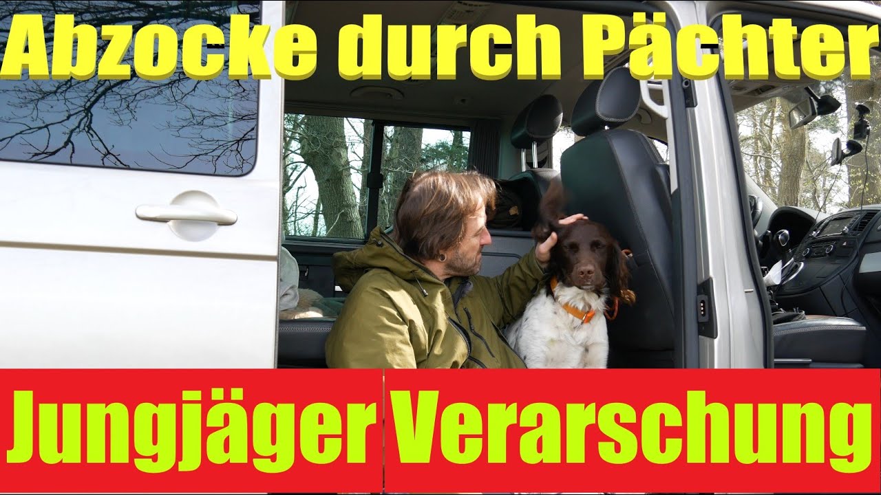Jagd I Jungj&auml;ger Verarschung I Abzocke durch P&auml;chter