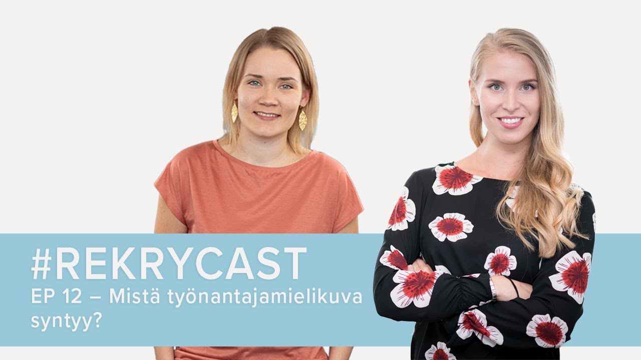 Mistä työnantajamielikuva muodostuu? | #rekrycast ep12