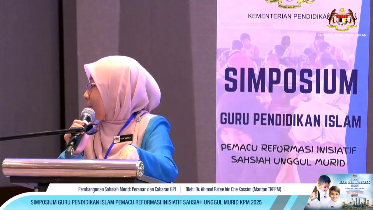 SIMPOSIUM GURU PENDIDIKAN ISLAM PEMACU REFORMASI INISIATIF SAHSIAH UNGGUL MURID KPM 2025