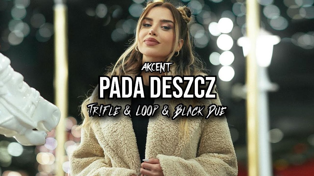 AKCENT - Pada Deszcz (Tr!Fle & LOOP & Black Due REMIX)