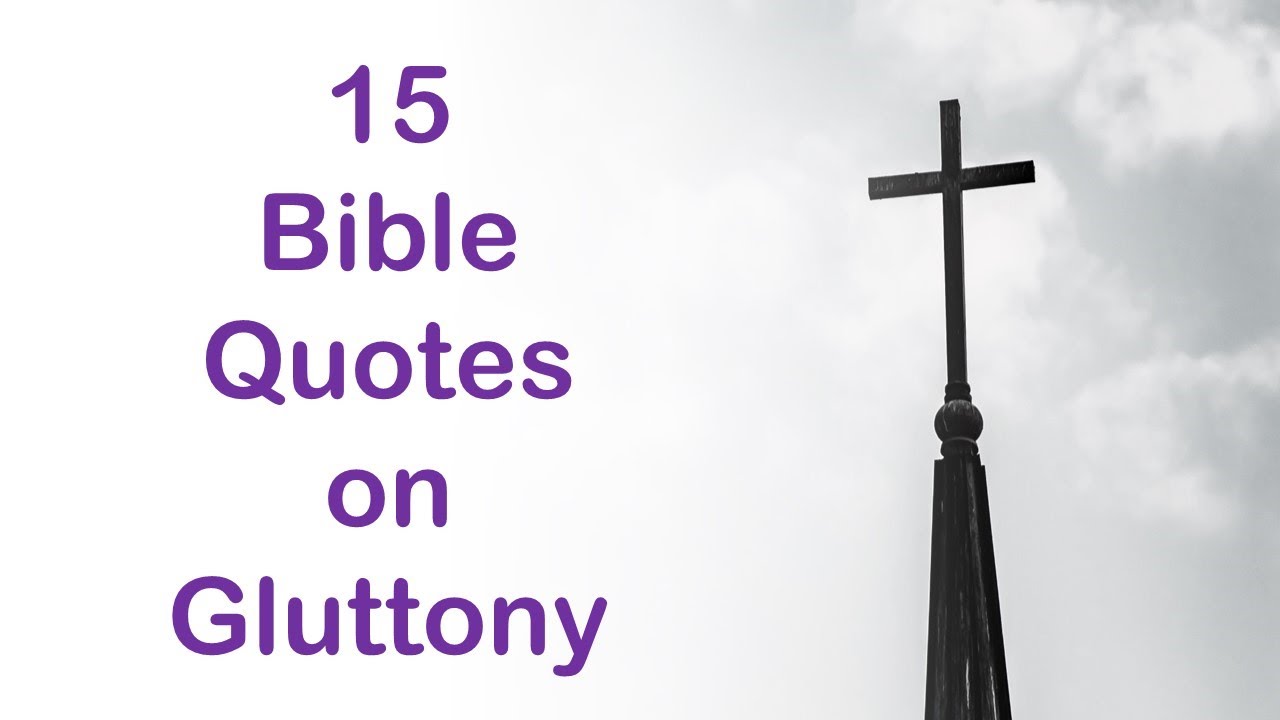 15 Bible Quotes on Gluttony