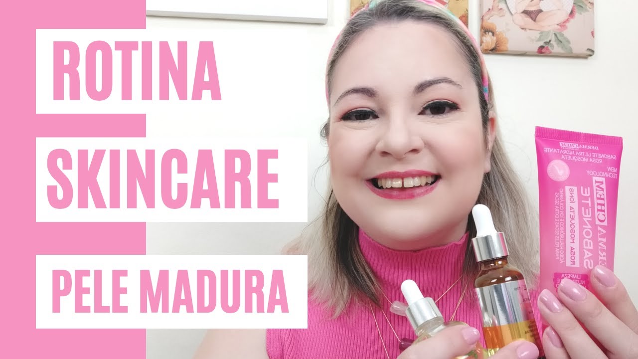 Rotina de Skincare para pele madura