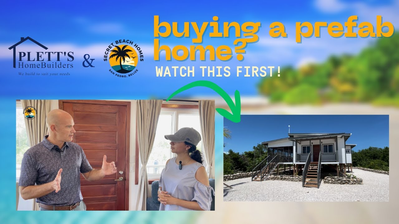 Watch this BEFORE you buy a prefab in Secret Beach, Belize