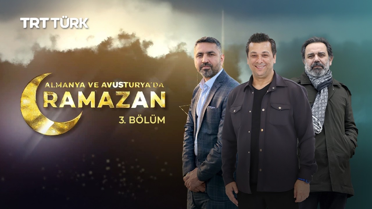 Almanya ve Avusturya'da Ramazan - 3. Bölüm