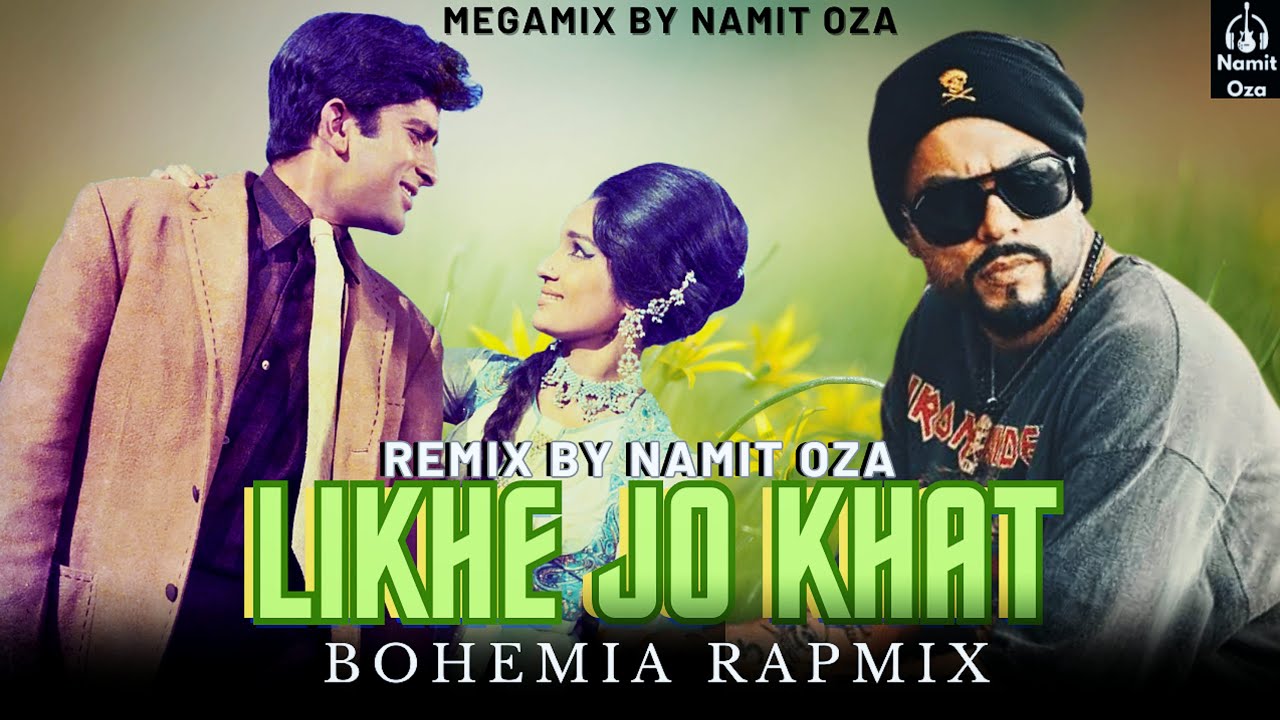 Likhe Jo Khat X Sandesa (Bohemia Mega RapMix) | Remix By Namit Oza Latest Punjabi Mashup @NamitOza42