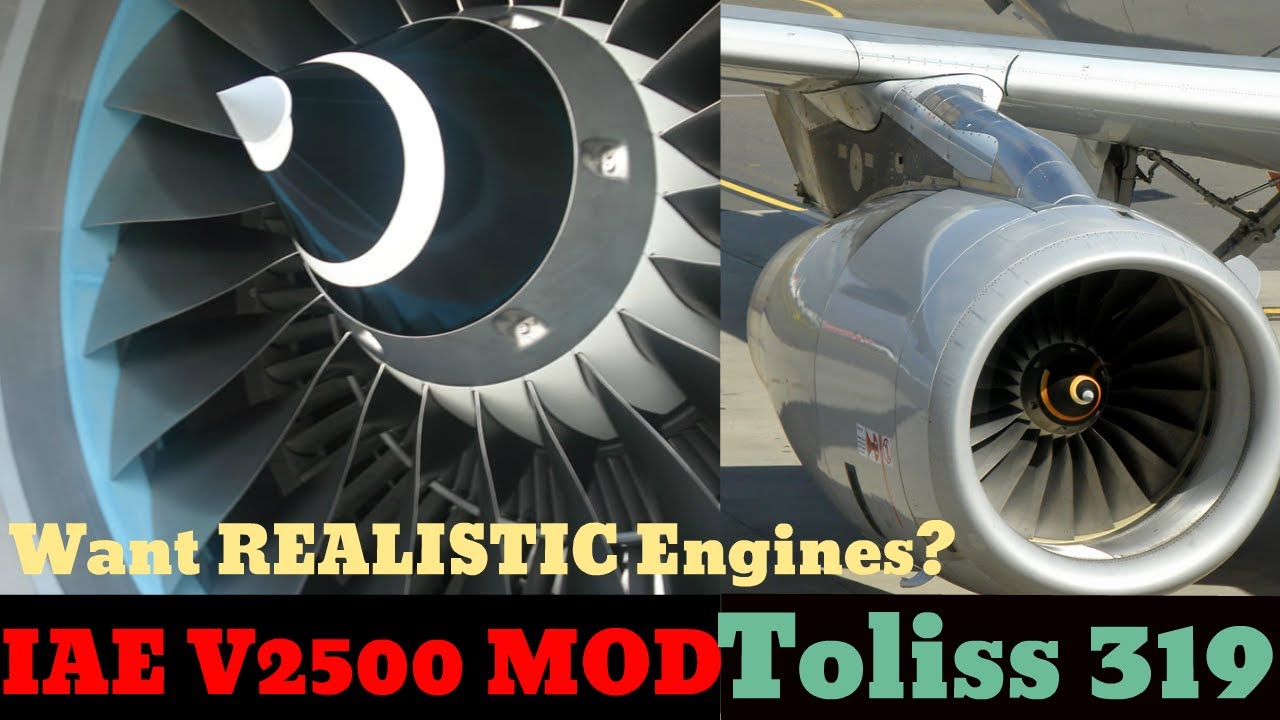 REALISTIC  *IAE* engines on Toliss 319 I **FREE** Mod Tutorial
