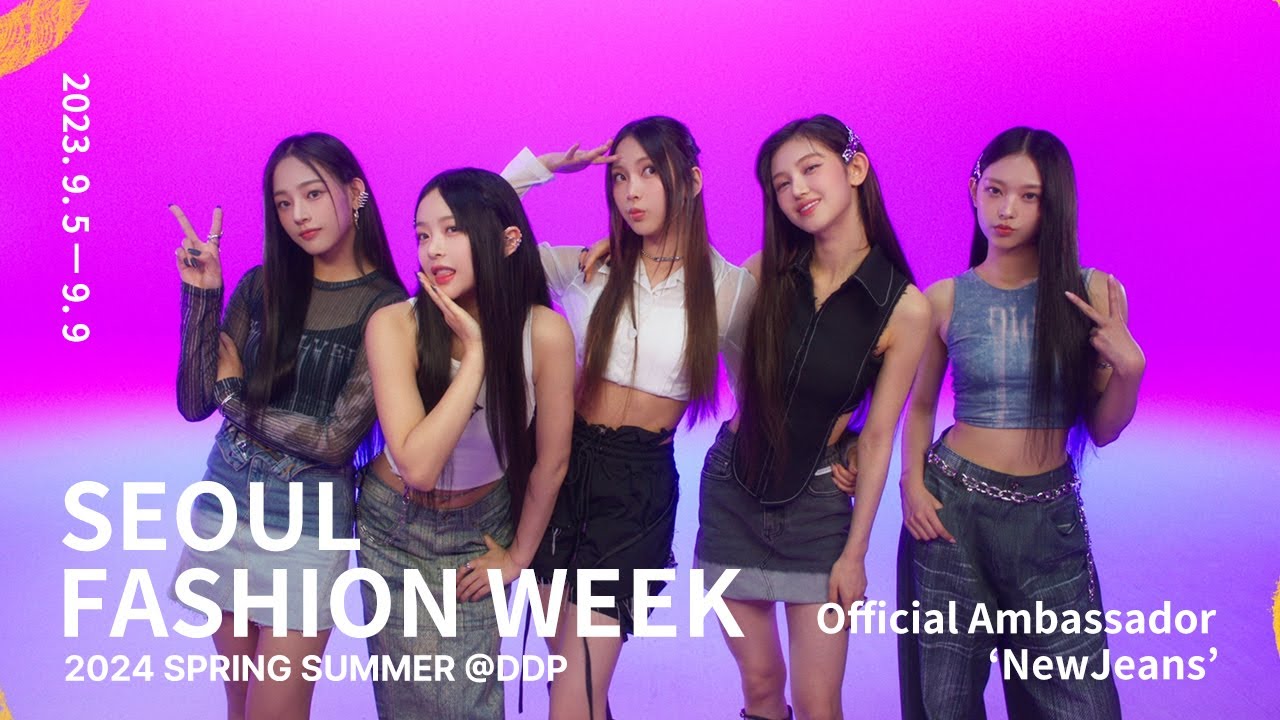 Seoul Fashion Week 2024 S/S Ambassador NewJeans(뉴진스) 홍보영상