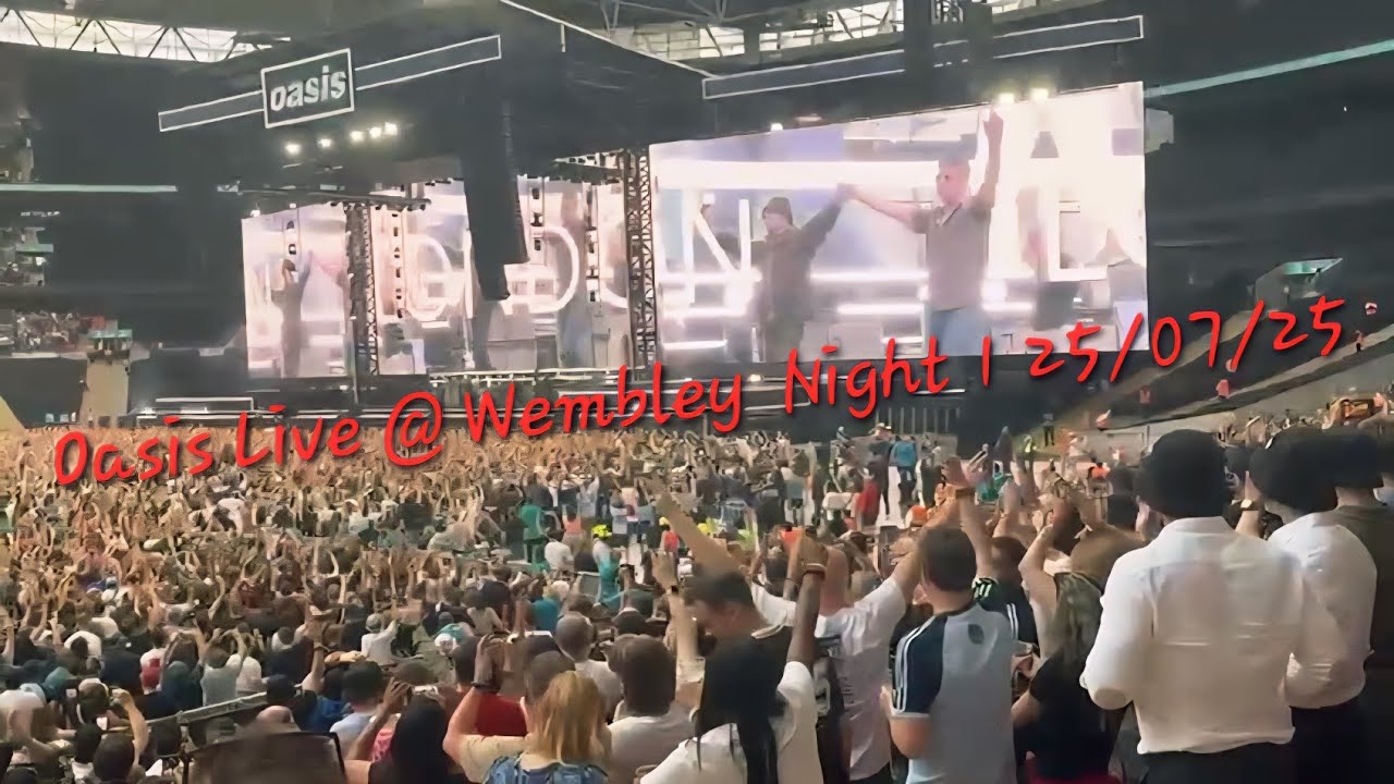 Oasis Wembley Night 1 Highlights 25/07/2025