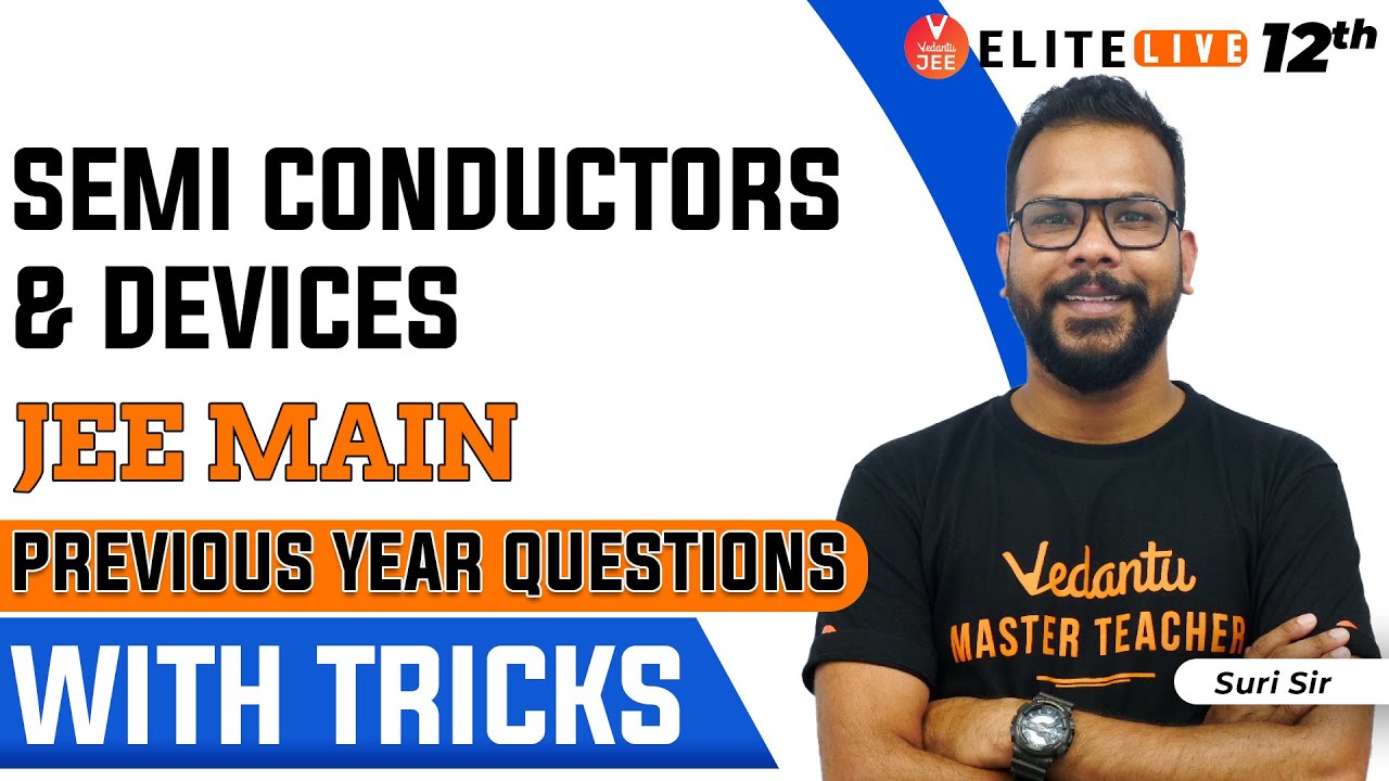Semiconductors Class 12 | PYQ | JEE Main | JEE Advanced | Suri Sir Vedantu | Vedantu