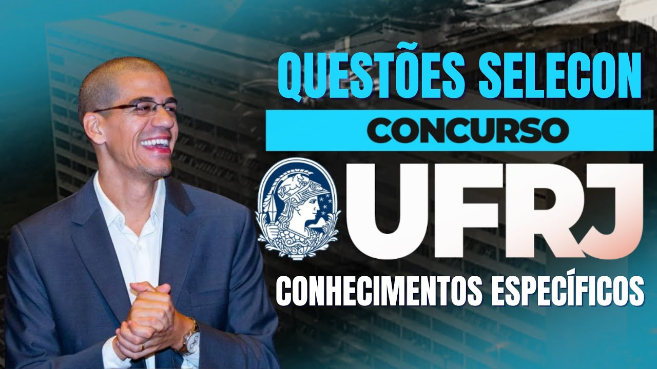 CONCURSO UFRJ | CONHECIMENTOS ESPECÍFICOS - QUESTÕES OBJETIVAS| PROF. DOUGLAS ARAÚJO