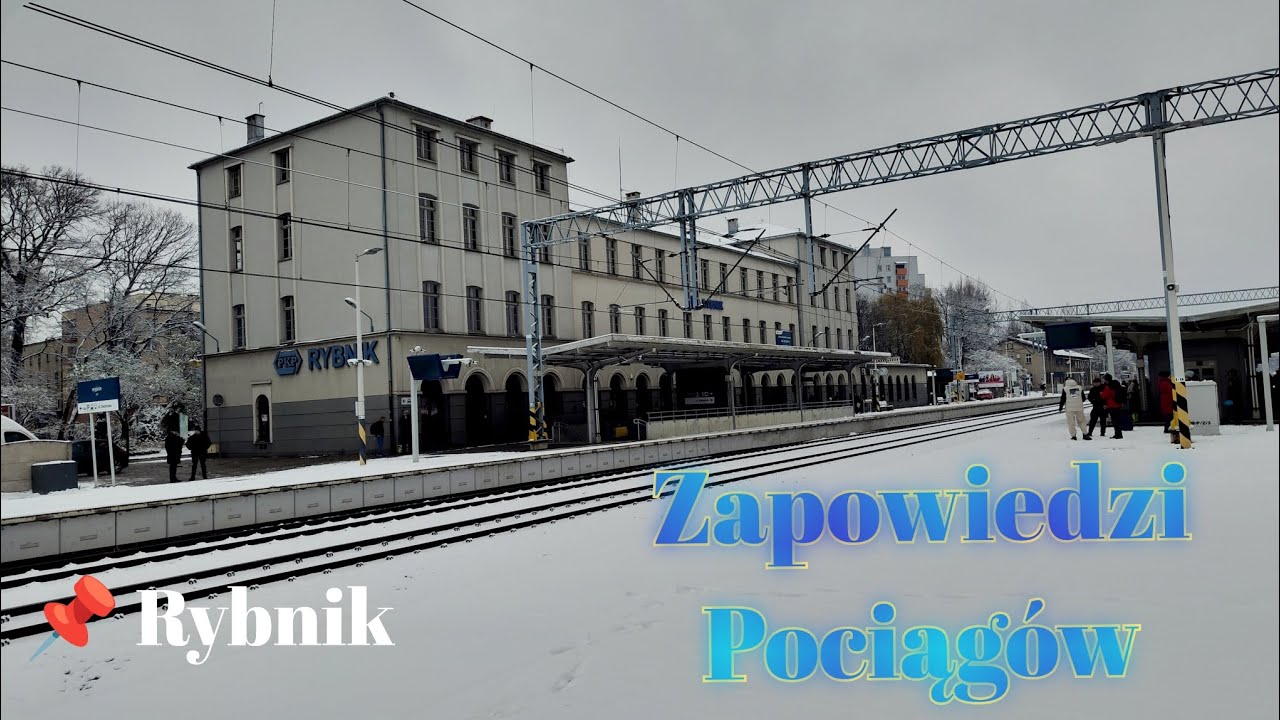 Rybnik - Zapowiedzi pociągów/Train announcements/Zugansagen/Hlášení vlaků
