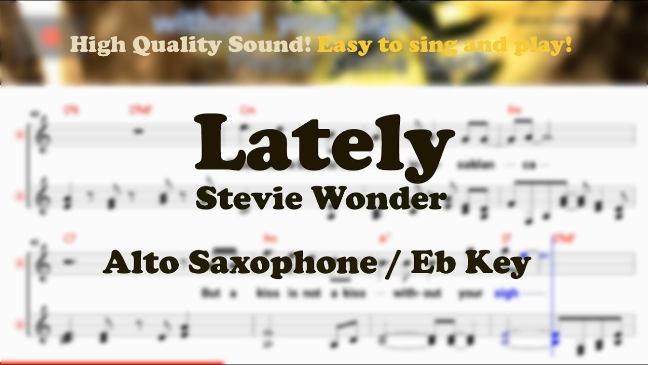 Lately - Stevie Wonder (Alto Saxophone Sheet Music Eb Key / Karaoke / Easy Solo Cover)