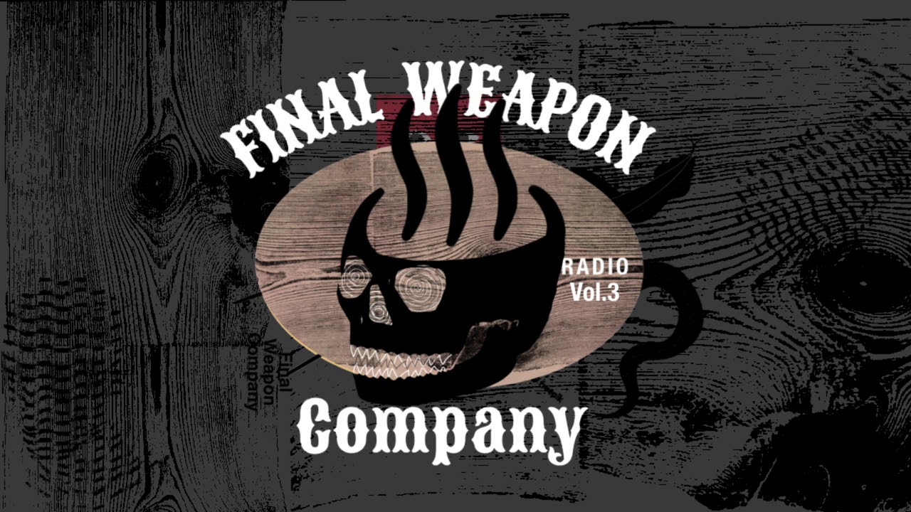 Final Weapon Company RADIO vol.3